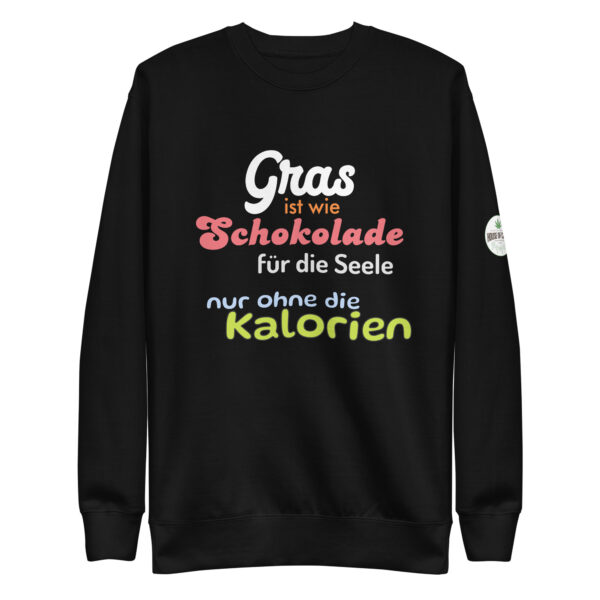 Unisex-Premium-Pullover Gras ist wie Schokolade für die Seele, nur ohne die Kalorien
